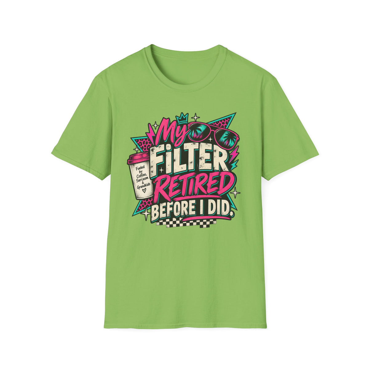 T-Shirt — “My Filter Retired Before I Did” Funny Retirement Graphic Tee
