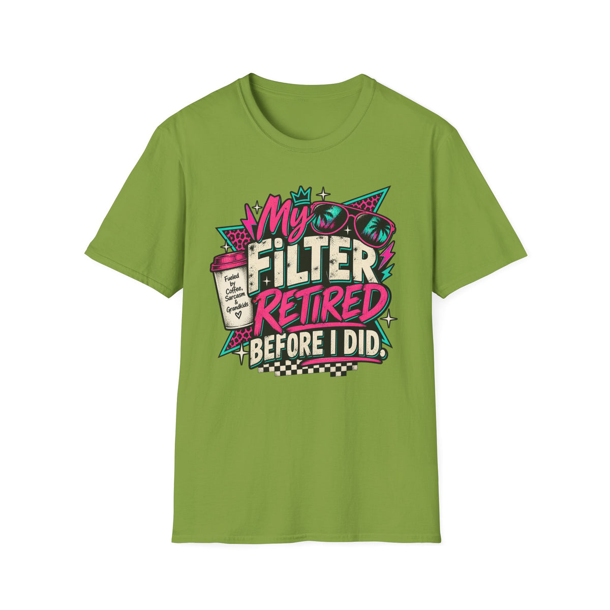 T-Shirt — “My Filter Retired Before I Did” Funny Retirement Graphic Tee