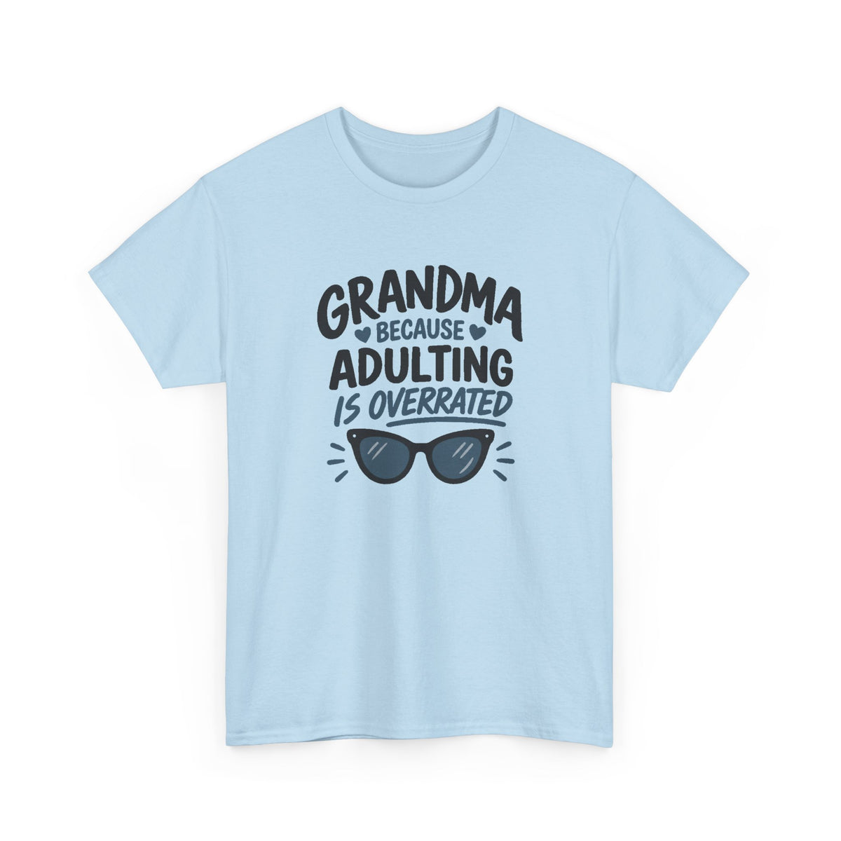 Grandma Adulting Is Overrated Graphic Tee - Funny Sarcastic T-Shirt
