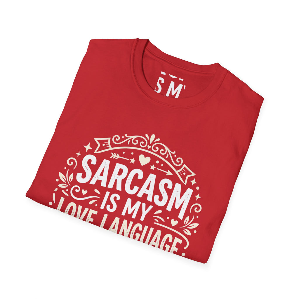 Sarcasm Is My Love Language T-Shirt