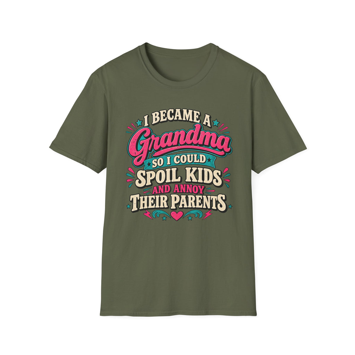 Grandma T-Shirt — "I Became a Grandma So I Could Spoil Kids" Funny Mother's Day Gift