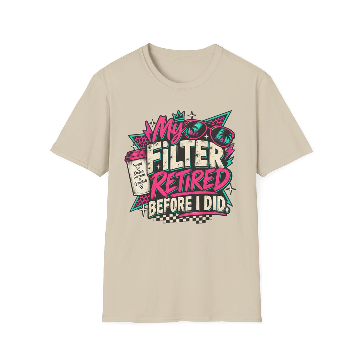 T-Shirt — “My Filter Retired Before I Did” Funny Retirement Graphic Tee