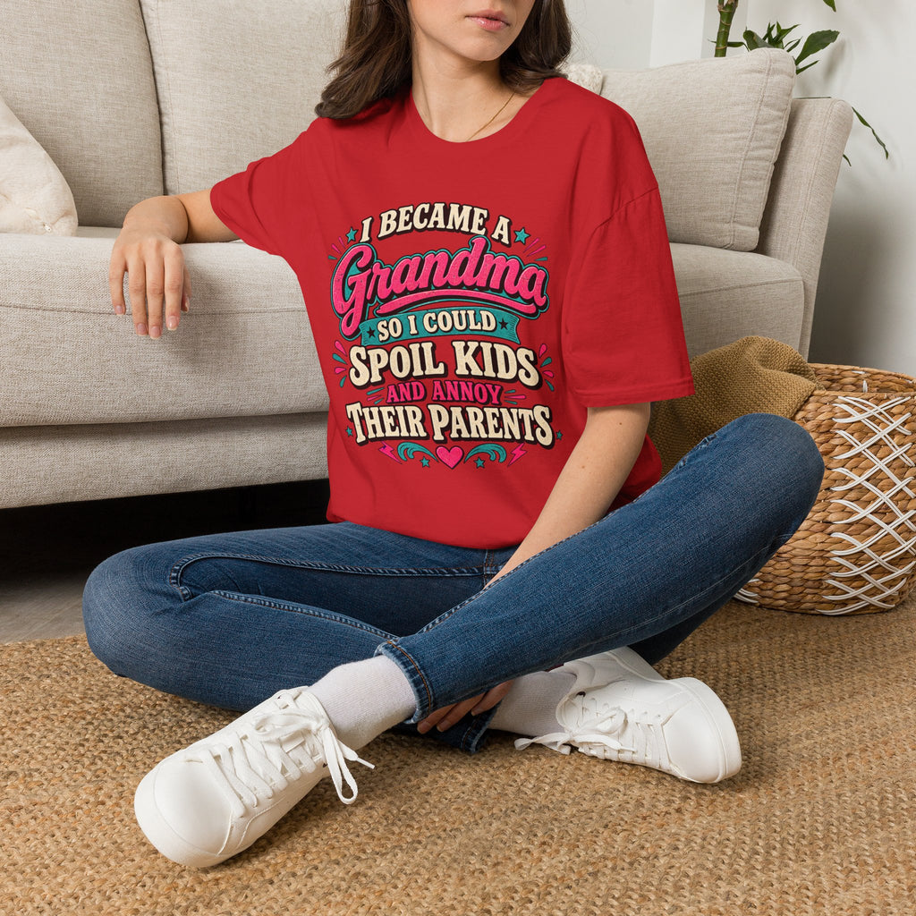 Grandma T-Shirt — "I Became a Grandma So I Could Spoil Kids" Funny Mother's Day Gift