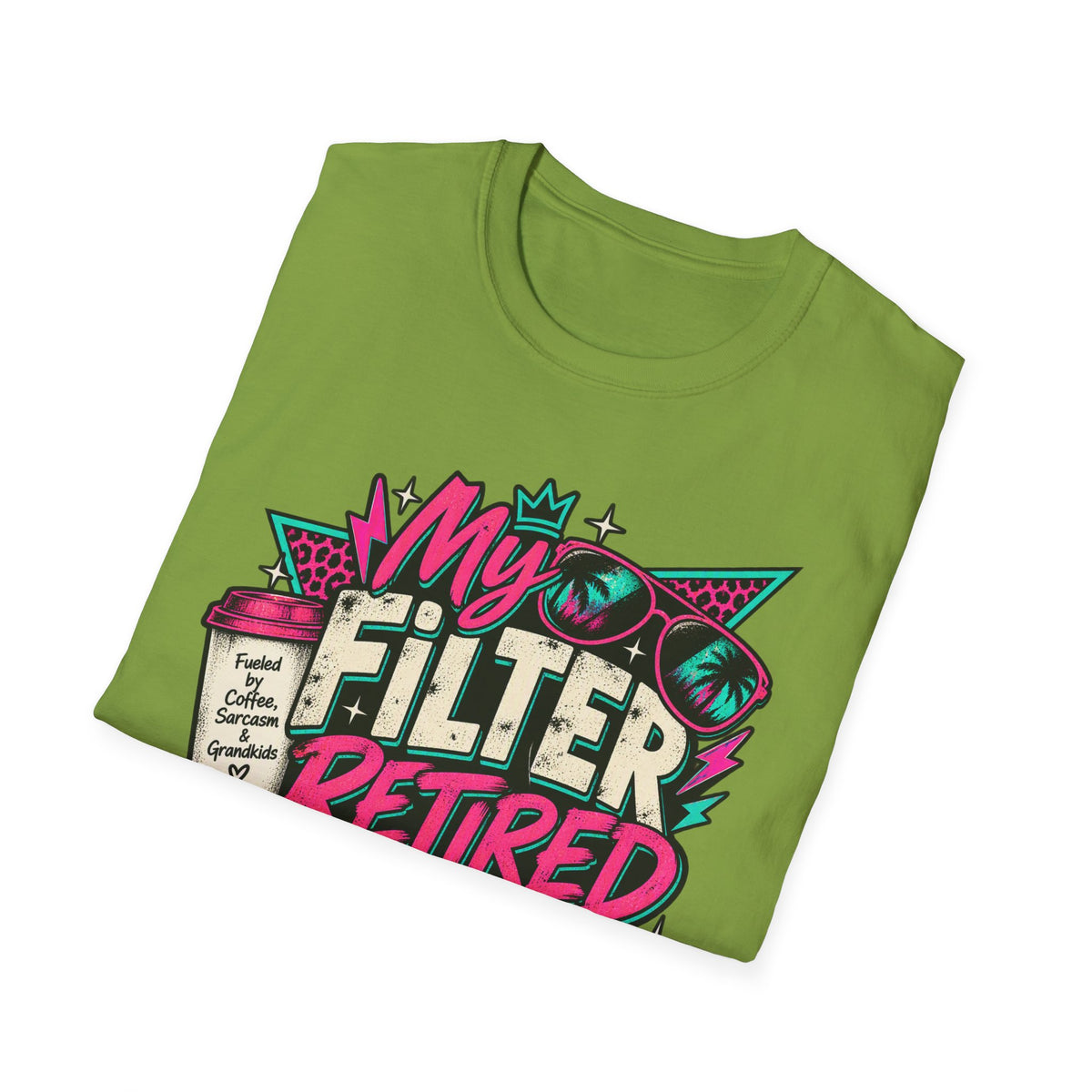 T-Shirt — “My Filter Retired Before I Did” Funny Retirement Graphic Tee