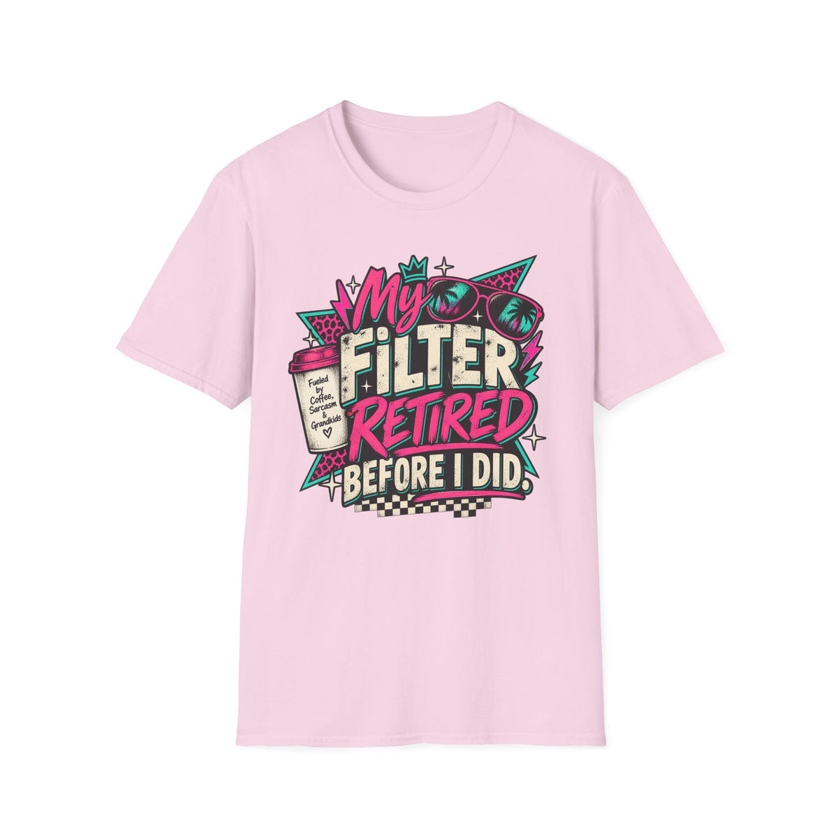 T-Shirt — “My Filter Retired Before I Did” Funny Retirement Graphic Tee