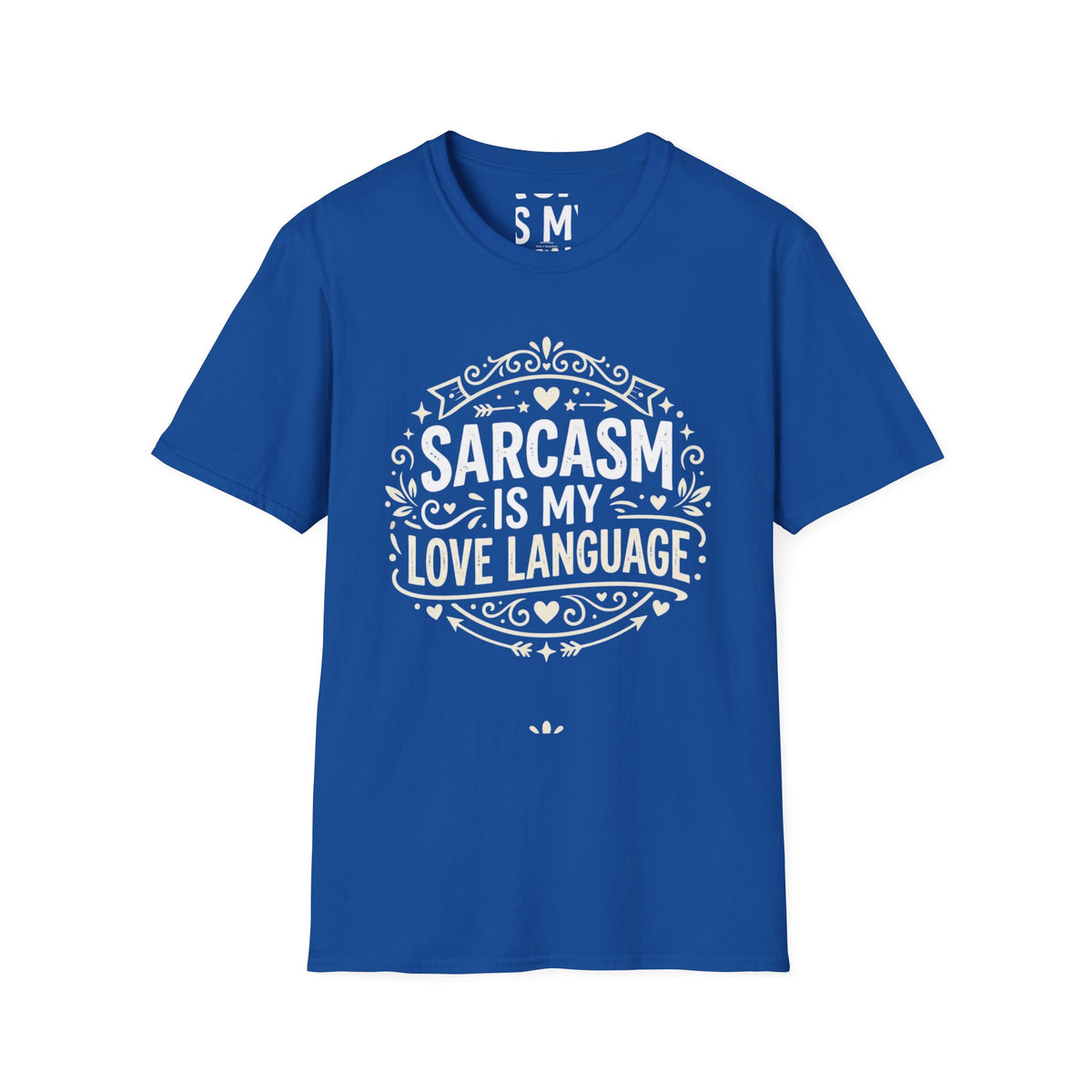 Sarcasm Is My Love Language T-Shirt