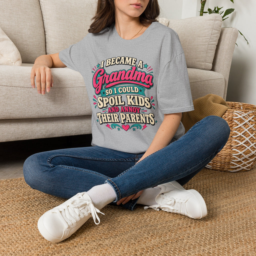 Grandma T-Shirt — "I Became a Grandma So I Could Spoil Kids" Funny Mother's Day Gift