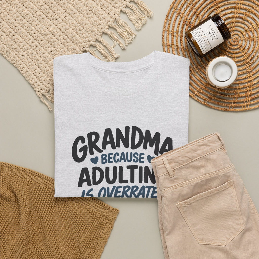 Grandma Adulting Is Overrated Graphic Tee - Funny Sarcastic T-Shirt