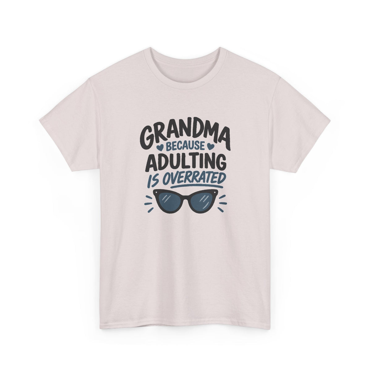 Grandma Adulting Is Overrated Graphic Tee - Funny Sarcastic T-Shirt