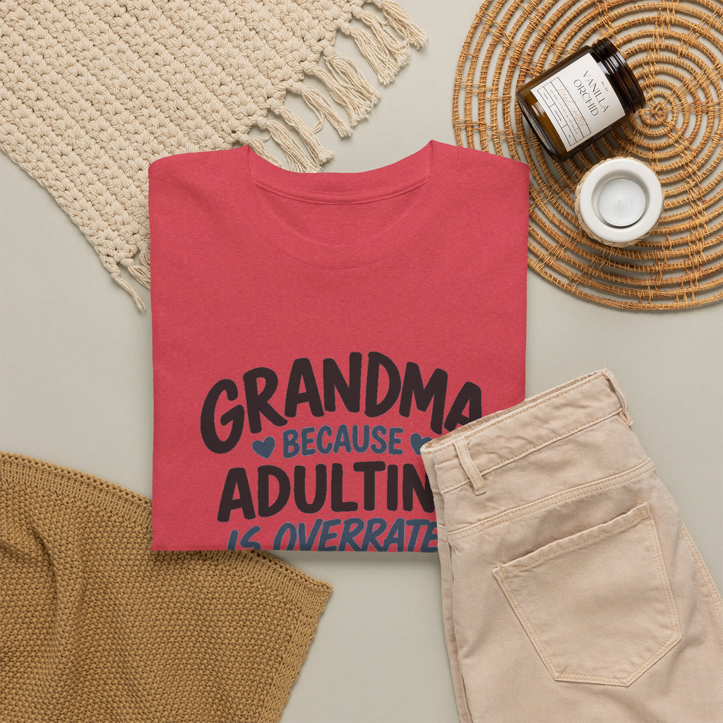 Grandma Adulting Is Overrated Graphic Tee - Funny Sarcastic T-Shirt