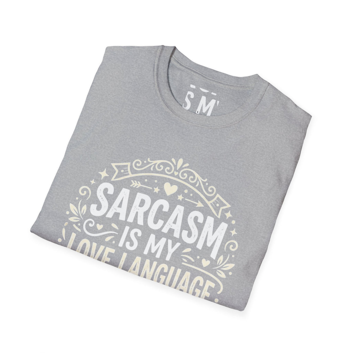 Sarcasm Is My Love Language T-Shirt