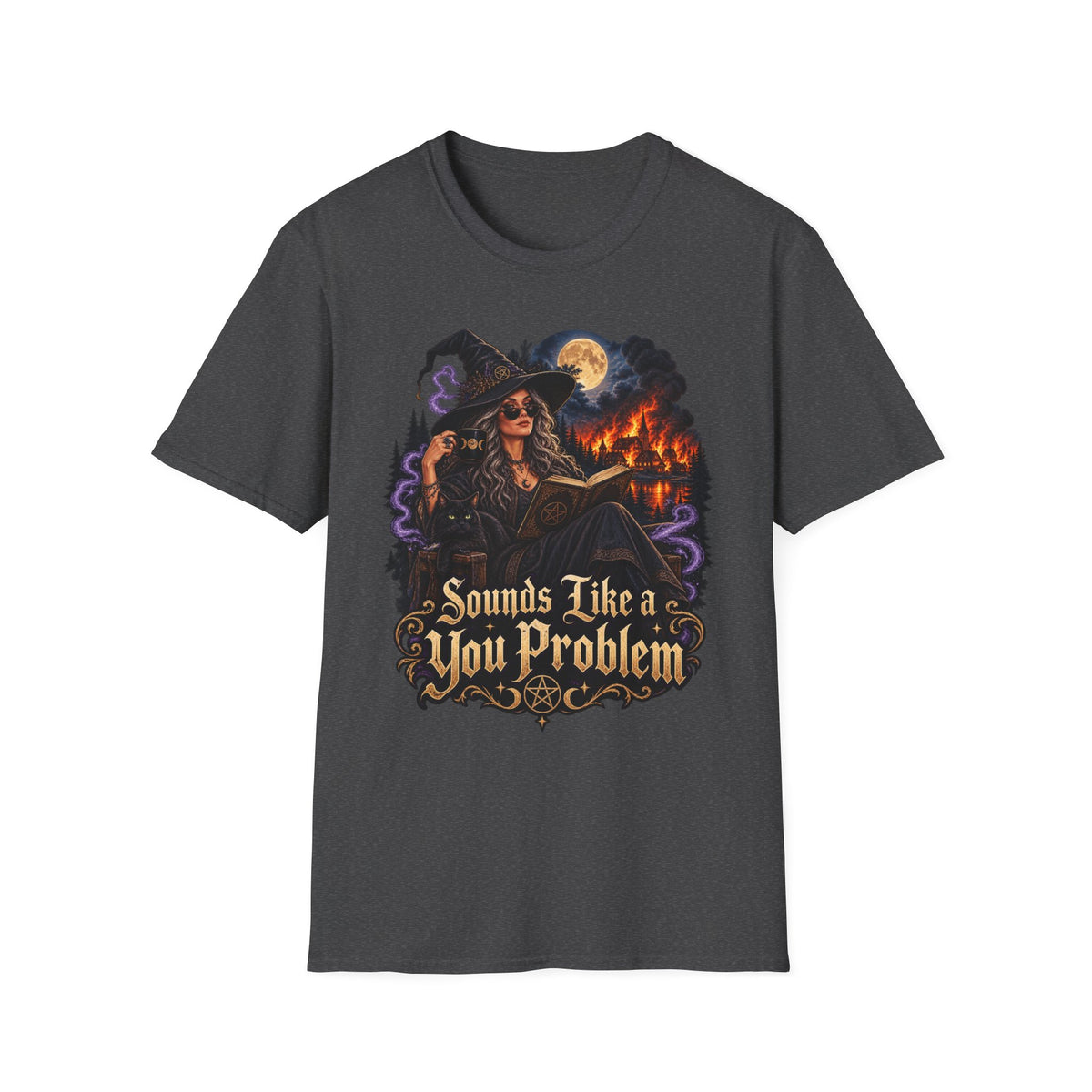 Witchy Graphic T-Shirt — 'Sounds Like a You Problem' Halloween Tee