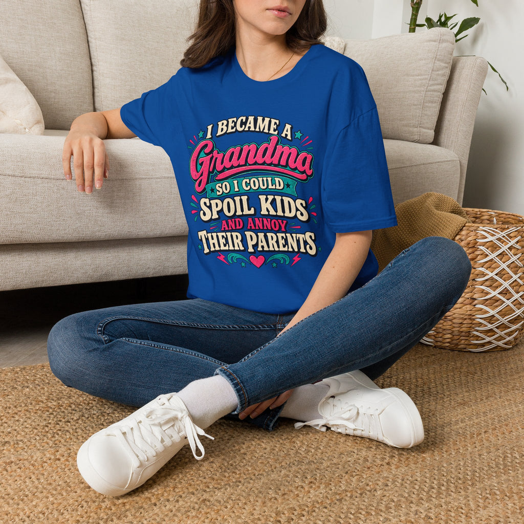 Grandma T-Shirt — "I Became a Grandma So I Could Spoil Kids" Funny Mother's Day Gift