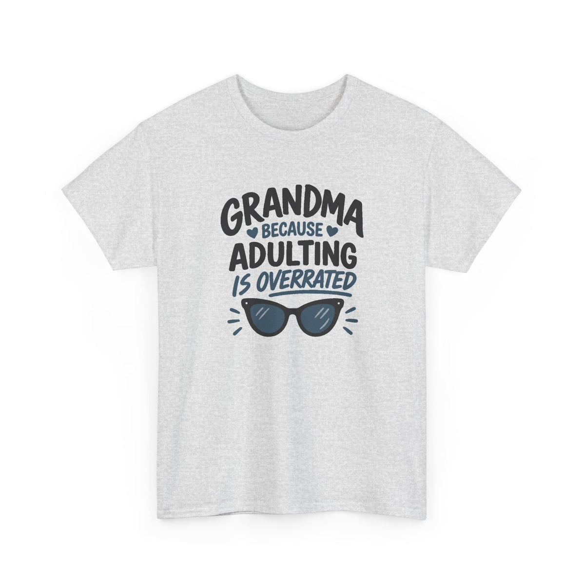 Grandma Adulting Is Overrated Graphic Tee - Funny Sarcastic T-Shirt