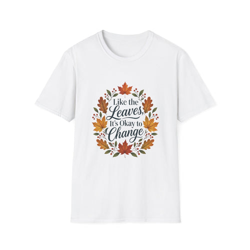 Autumn Leaves Inspirational Typography Graphic Tee - Unisex Soft T-Shirt