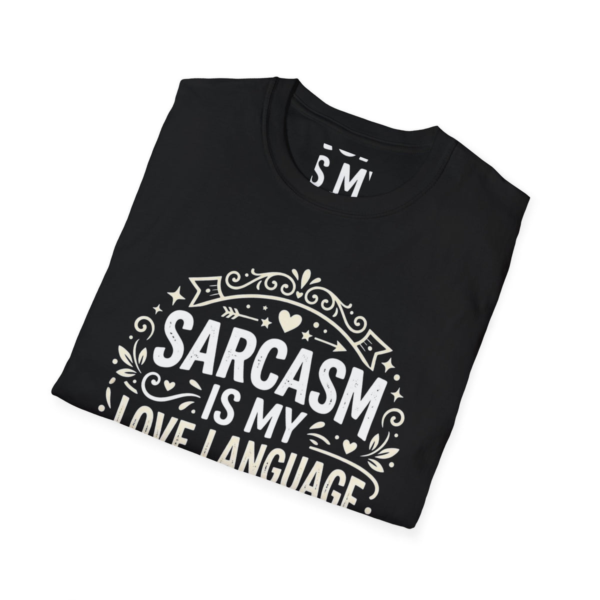 Sarcasm Is My Love Language T-Shirt