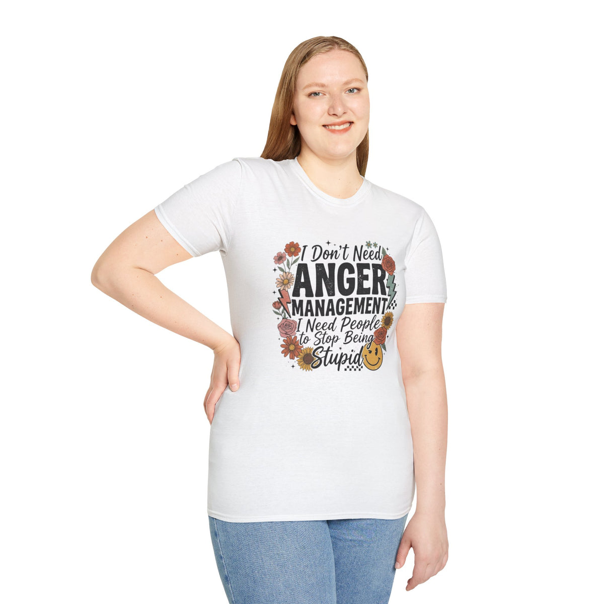 Anger Management Funny T-Shirt — "I Don't Need Anger Management I Need People to Stop Being Stupid" Floral Graphic Tee