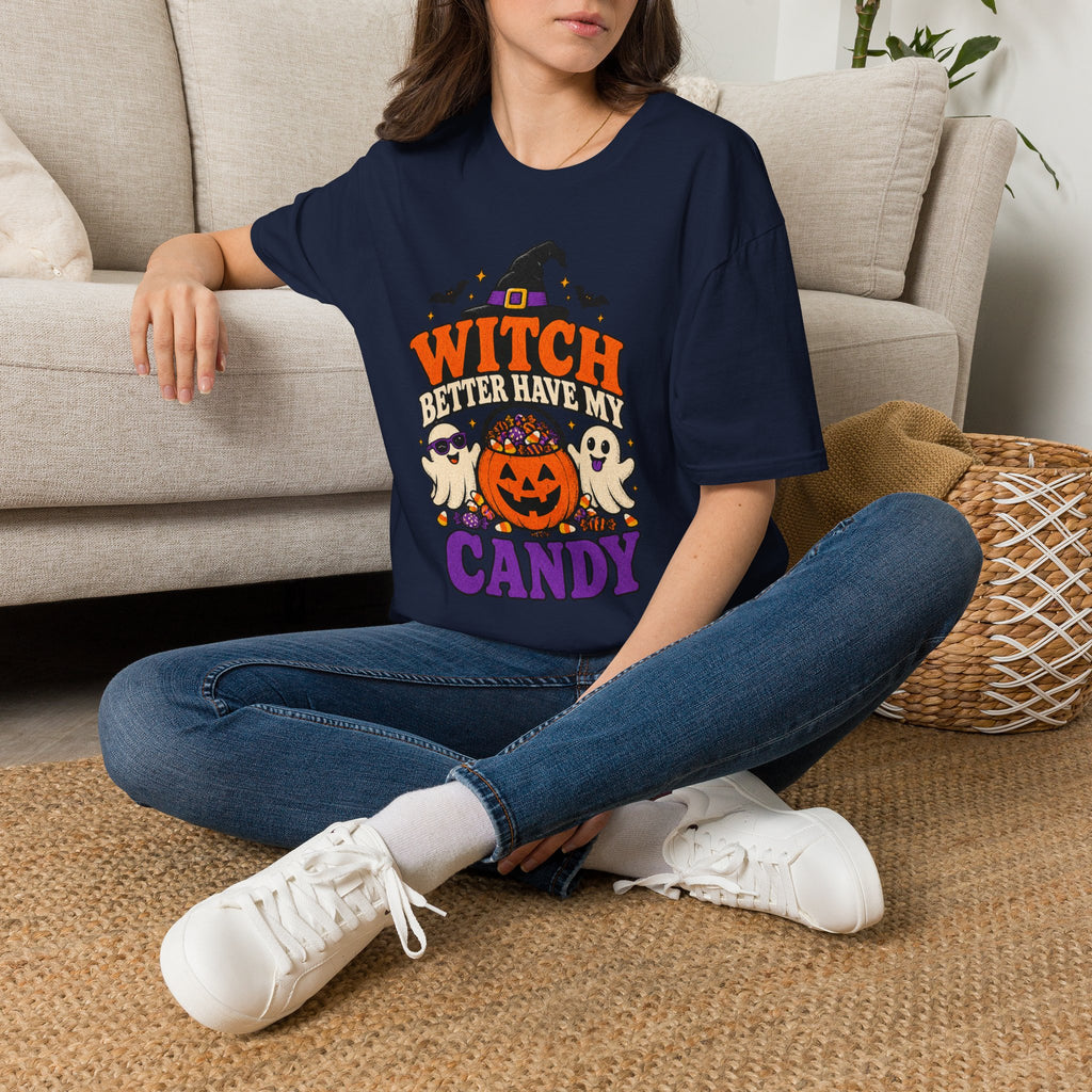 Witch Better Have My Candy Halloween T-Shirt - Funny Sarcastic Graphic Unisex Tee