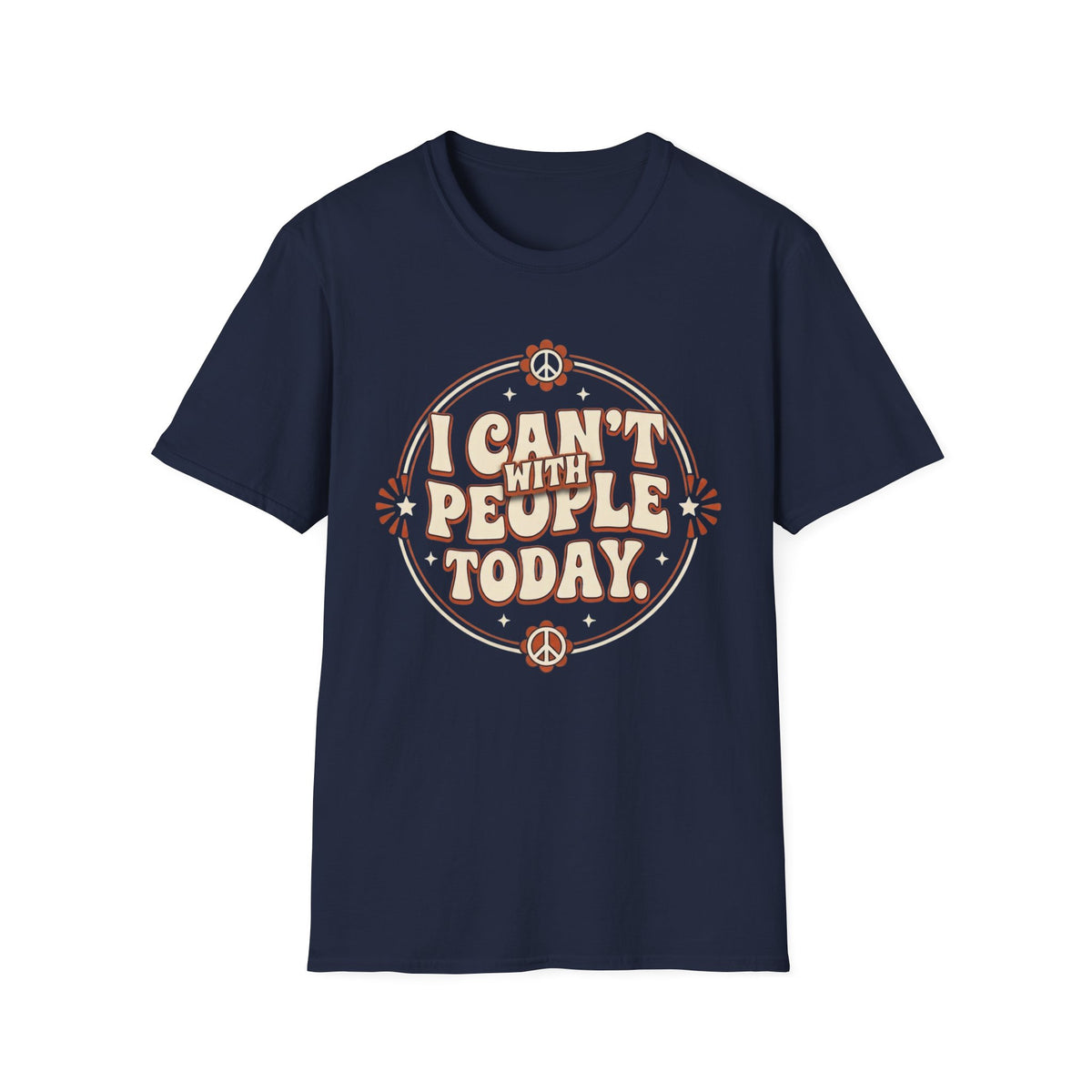 I Can't With People Today T-Shirt — Retro Peace Floral Graphic Tee