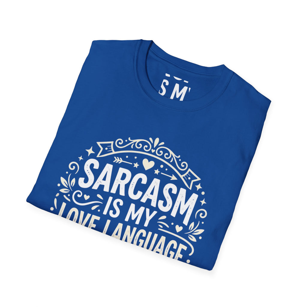 Sarcasm Is My Love Language T-Shirt