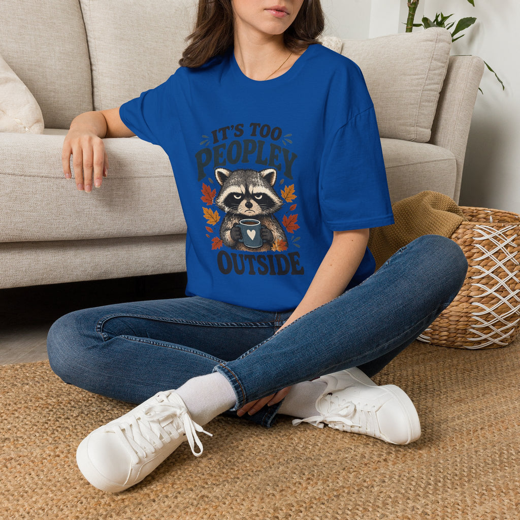 Too Peopley Grumpy Raccoon T-Shirt - Sarcastic Introvert Graphic Tee