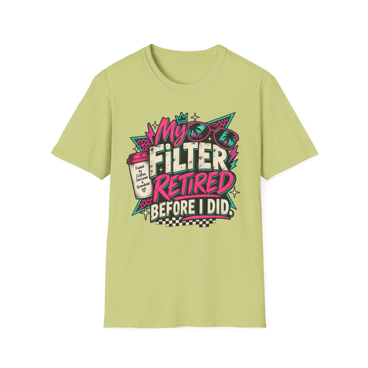 T-Shirt — “My Filter Retired Before I Did” Funny Retirement Graphic Tee
