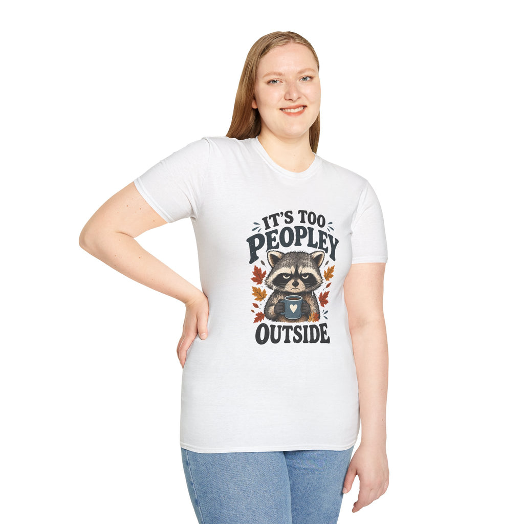 Too Peopley Grumpy Raccoon T-Shirt - Sarcastic Introvert Graphic Tee