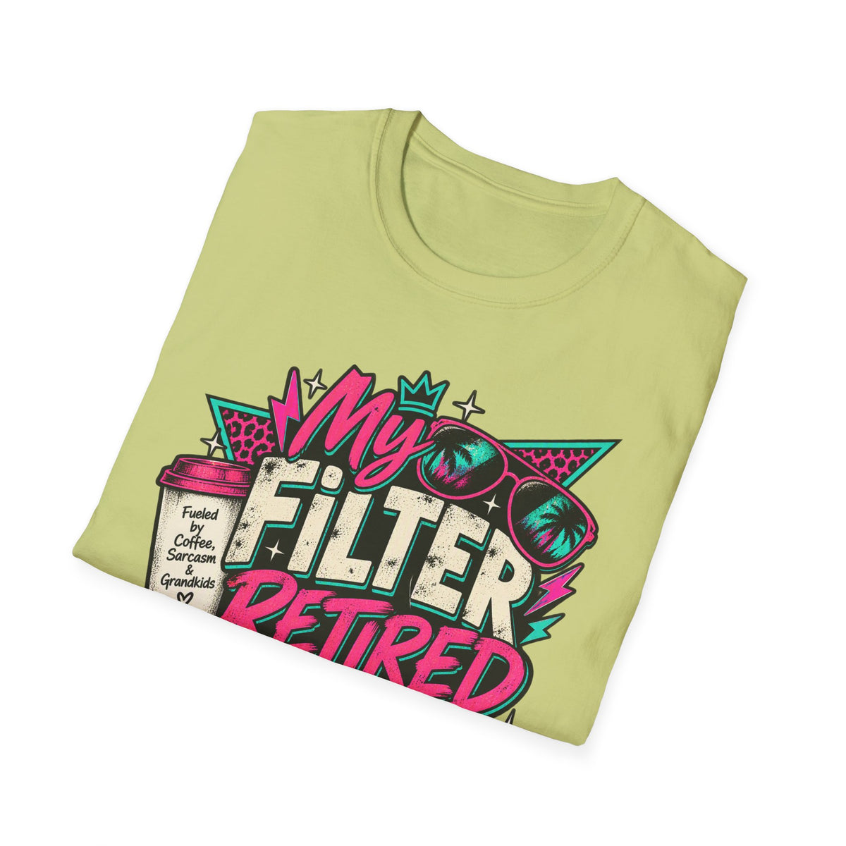 T-Shirt — “My Filter Retired Before I Did” Funny Retirement Graphic Tee