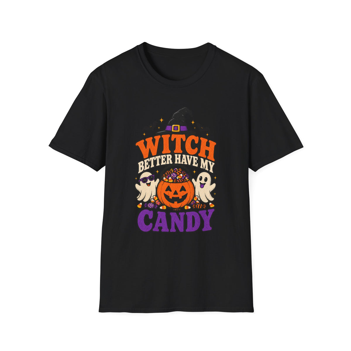 Witch Better Have My Candy Halloween T-Shirt - Funny Sarcastic Graphic Unisex Tee