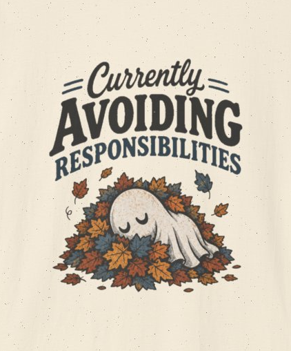 Avoiding Responsibilities Ghost T-Shirt - Funny Sarcastic Unisex Tee