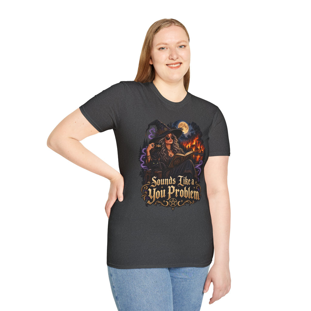 Witchy Graphic T-Shirt — 'Sounds Like a You Problem' Halloween Tee