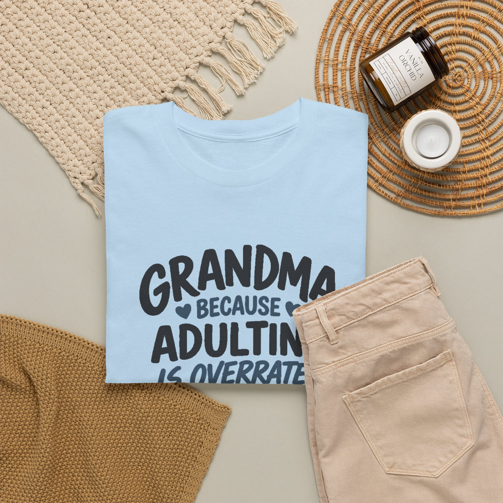 Grandma Adulting Is Overrated Graphic Tee - Funny Sarcastic T-Shirt