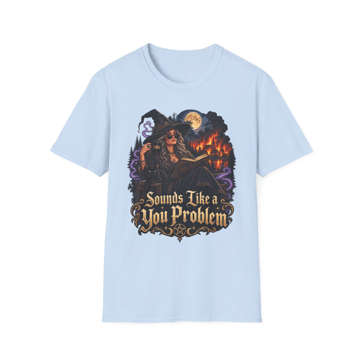 Witchy Graphic T-Shirt — 'Sounds Like a You Problem' Halloween Tee