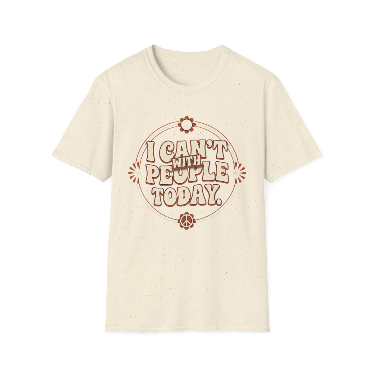 I Can't With People Today T-Shirt — Retro Peace Floral Graphic Tee