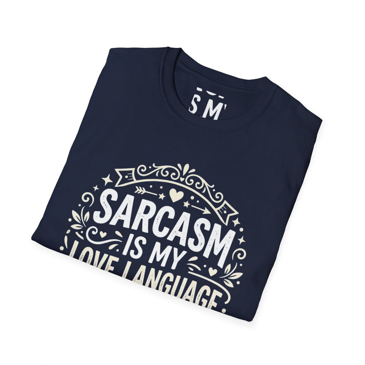 Sarcasm Is My Love Language T-Shirt
