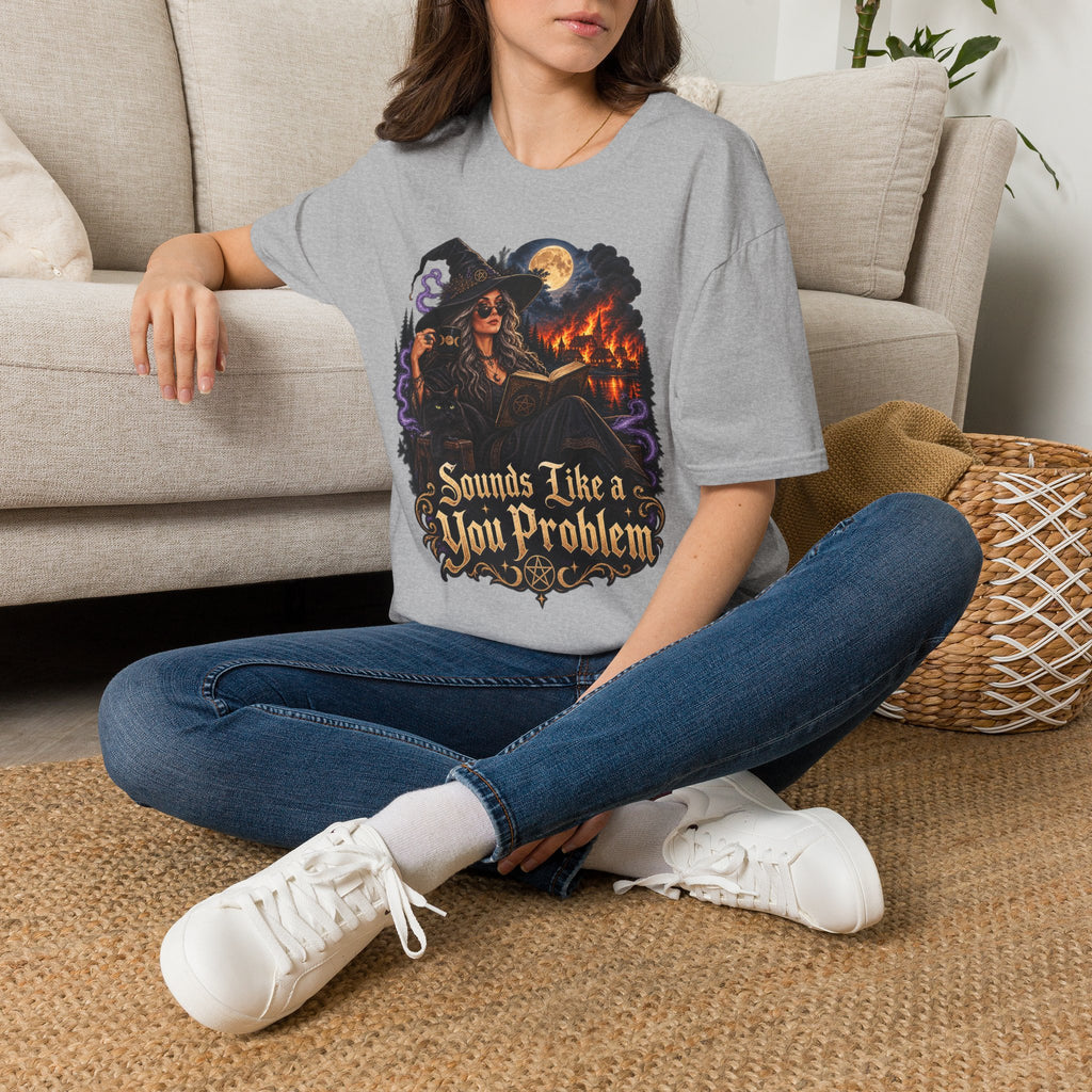 Witchy Graphic T-Shirt — 'Sounds Like a You Problem' Halloween Tee