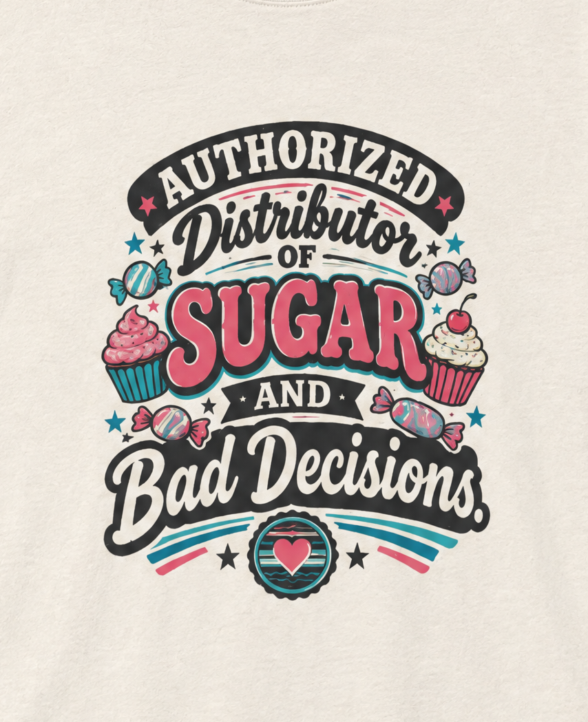 Sugar and Bad Decisions Vintage Graphic Tee - Sarcastic Unisex T-Shirt